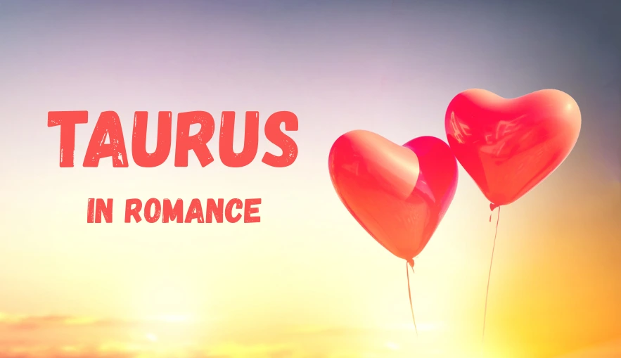 Taurus Zodiac Stars in Love and Relationships