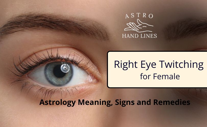 Right Eye Twitching for Female | Astrology Meaning
